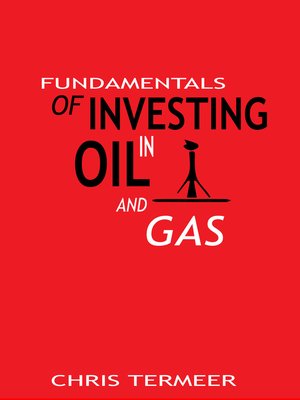 cover image of Fundamentals of Investing in Oil and Gas